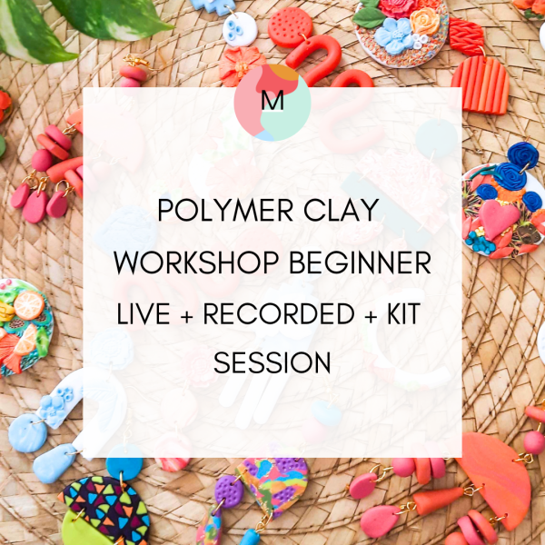 Polymer Clay Workshop Beginner Live+Recorded +Kit Session